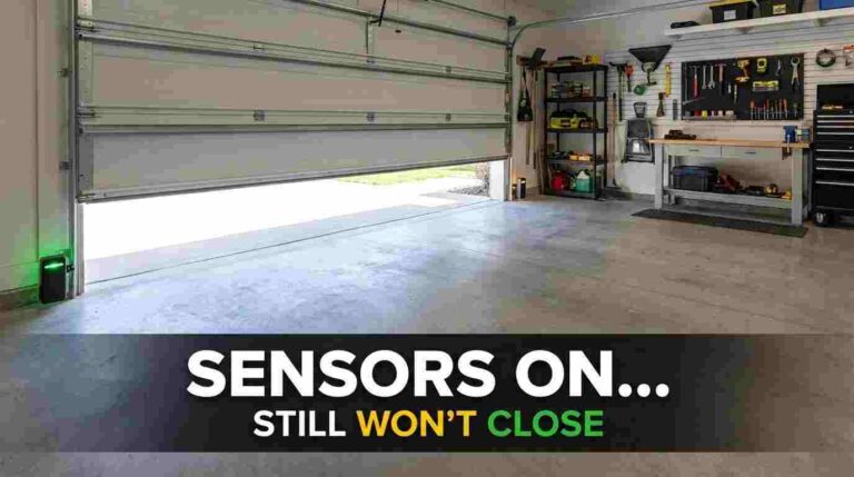 Garage Door Sensor Lights Are On but Door Still Won’t Close What to Check Next